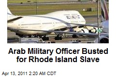 Arab Military Officer Busted for Rhode Island Slave
