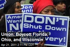 Union: Boycott Florida, Ohio, and Wisconsin