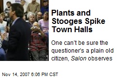 Plants and Stooges Spike Town Halls