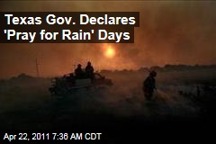 Texas Gov. Rick Perry Declares State 'Pray for Rain' Day