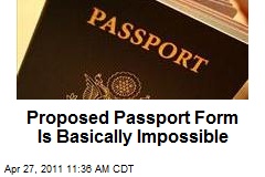 Proposed Passport Form Is Basically Impossible