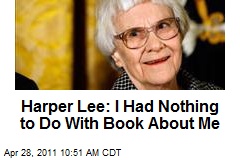 Harper Lee: I Had Nothing to Do With Book About Me