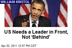 US Needs a Leader in Front, Not &lsquo;Behind&rsquo;