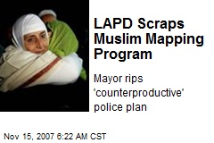 LAPD Scraps Muslim Mapping Program