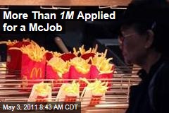 McDonald's Hires 62K ... but More Than 1 Million Applied for a McJob