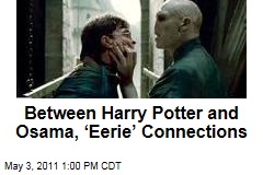Between Harry Potter and Osama bin Laden, ‘Eerie’ Connections
