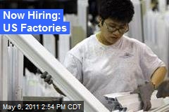 Now Hiring: US Factories