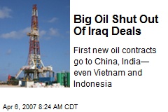 Big Oil Shut Out Of Iraq Deals