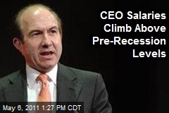 CEO Salaries Climb Above Pre-Recession Levels