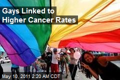 Gays Linked to Higher Cancer Rates