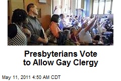 Presbyterians Vote to Allow Gay Clergy
