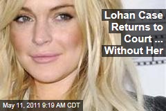 Lindsay Lohan Theft Case Returns to Court ... Without Her