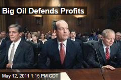 Oil Industry Executive Defend Profits, Tax Breaks on Capitol Hill