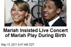 Nick Cannon: Mariah Carey Insisted Live Concert of Mariah Play During Birth
