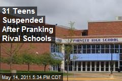 31 Teens Suspended After Pranking Rival Schools
