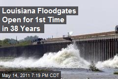 Louisiana Floodgates Open for 1st Time in 38 Years