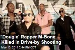 'Teach Me How to Dougie' Rapper M-Bone Killed in Drive-By