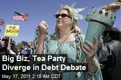 Big Biz, Tea Party Diverge in Debt Debate
