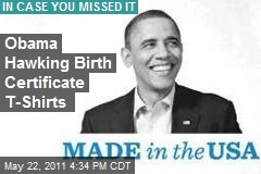 Obama Selling Birth Certificate T-Shirts