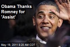 Obama Thanks Romney for &#39;Assist&#39;