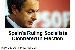 Spain&#39;s Ruling Socialists Clobbered in Election