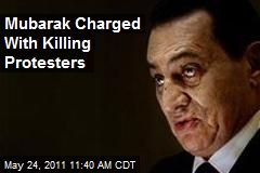 Mubarak Charged With Killing Protesters
