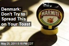 Denmark Bans Yeast Spread Marmite, Beloved by Brits