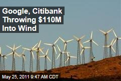 Google, Citibank Investing $1B Into Wind Energy