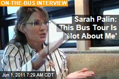 Sarah Palin to Greta Van Susteren: The Bus Tour Isn't 'About Me'