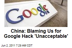China: Blaming Us for Google Email Hacking 'Unacceptable'