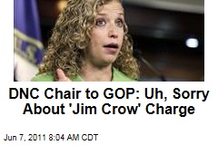 DNC Chair Debbie Wasserman Shultz Backs Off 'Jim Crow' Charge