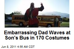 Embarrassing Dad Waves at Son&#39;s Bus in 170 Costumes
