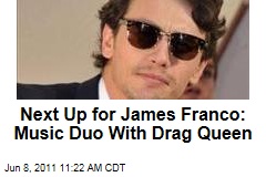 James Franco's Next Project: Kalup and Franco, Music Duo With Drag Queen Kalup Linzy