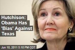 Kay Bailey Hutchison: Obama Is Messing With Texas