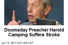 Doomsday Preacher Harold Camping Suffers Stroke