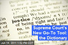 Supreme Court&#39;s New Go-To Tool: the Dictionary