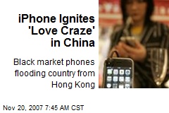 iPhone Ignites 'Love Craze' in China