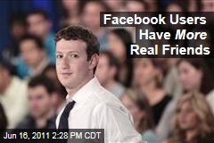 Social Networking: Facebook Users Have More Real Friends, Are More Politically Active
