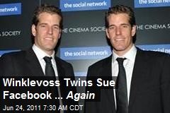Winklevoss Twins Sue Facebook ... Again