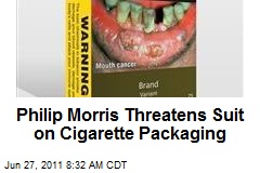 Philip Morris Threatens Suit on Cigarette Packaging