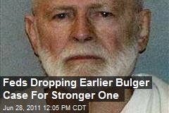 Feds Dropping Earlier Bulger Case For Stronger One