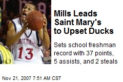 Mills Leads Saint Mary's to Upset Ducks