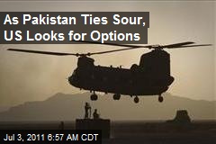 As Pakistan Ties Sour, US Looks for Options