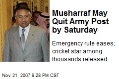 Musharraf May Quit Army Post by Saturday