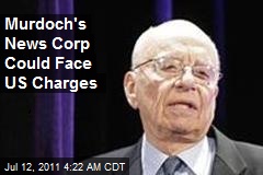 Murdoch Firm Could Face US Charges