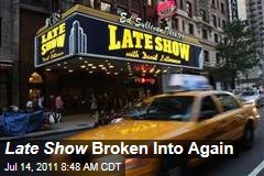 Ed Sullivan Theater, Late Show Broken Into Again