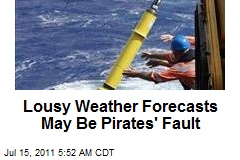 Lousy Weather Forecasts May Be Pirates&#39; Fault