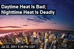 Daytime Heat Is Bad; Nighttime Heat Is Deadly