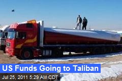 US Funds Going to Taliban