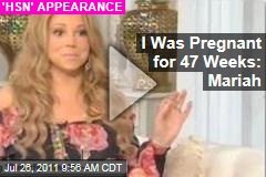 Mariah Carey: I Was Pregnant for 47 Weeks ('Home Shopping Network' Video)